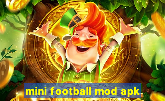 mini football mod apk